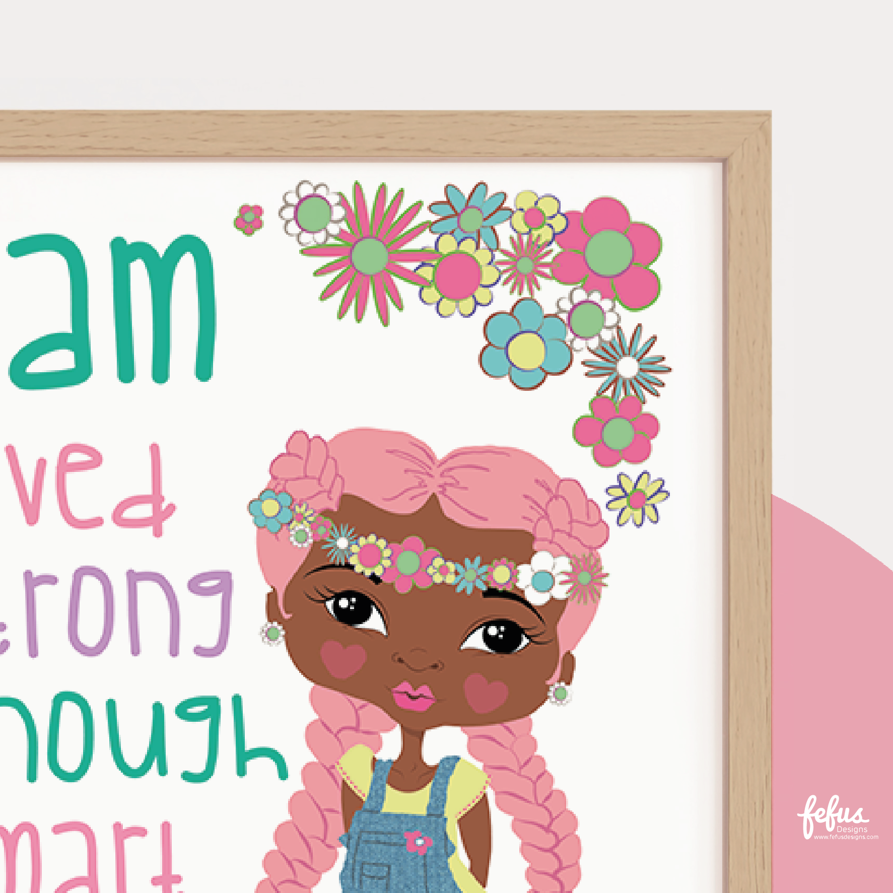 I AM AFFIRMATION PINKY BRAIDS WALL ART | Fefus Designs