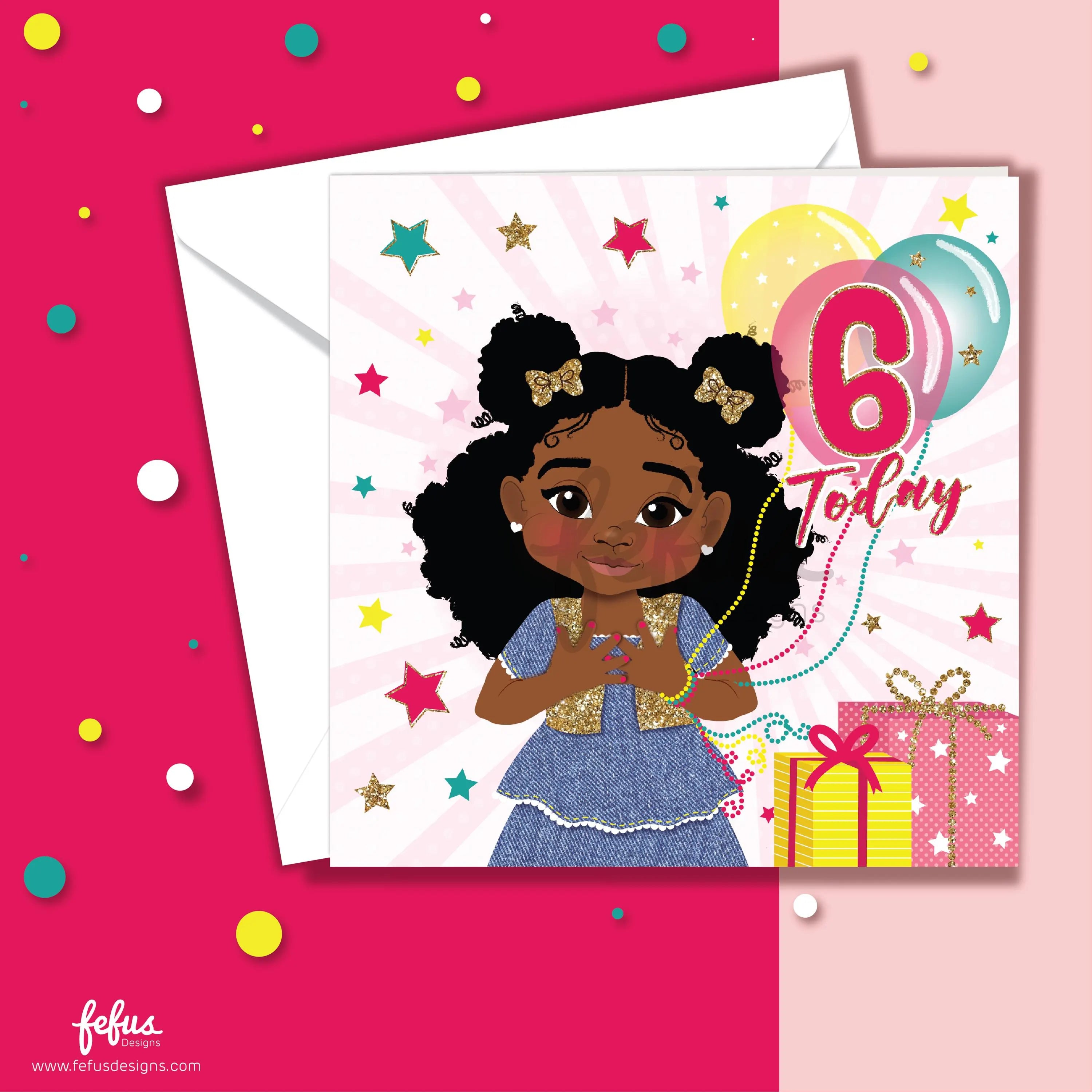 Sixth Birthday Black Girl Card – Six Today Brown Girl | Fefus Designs